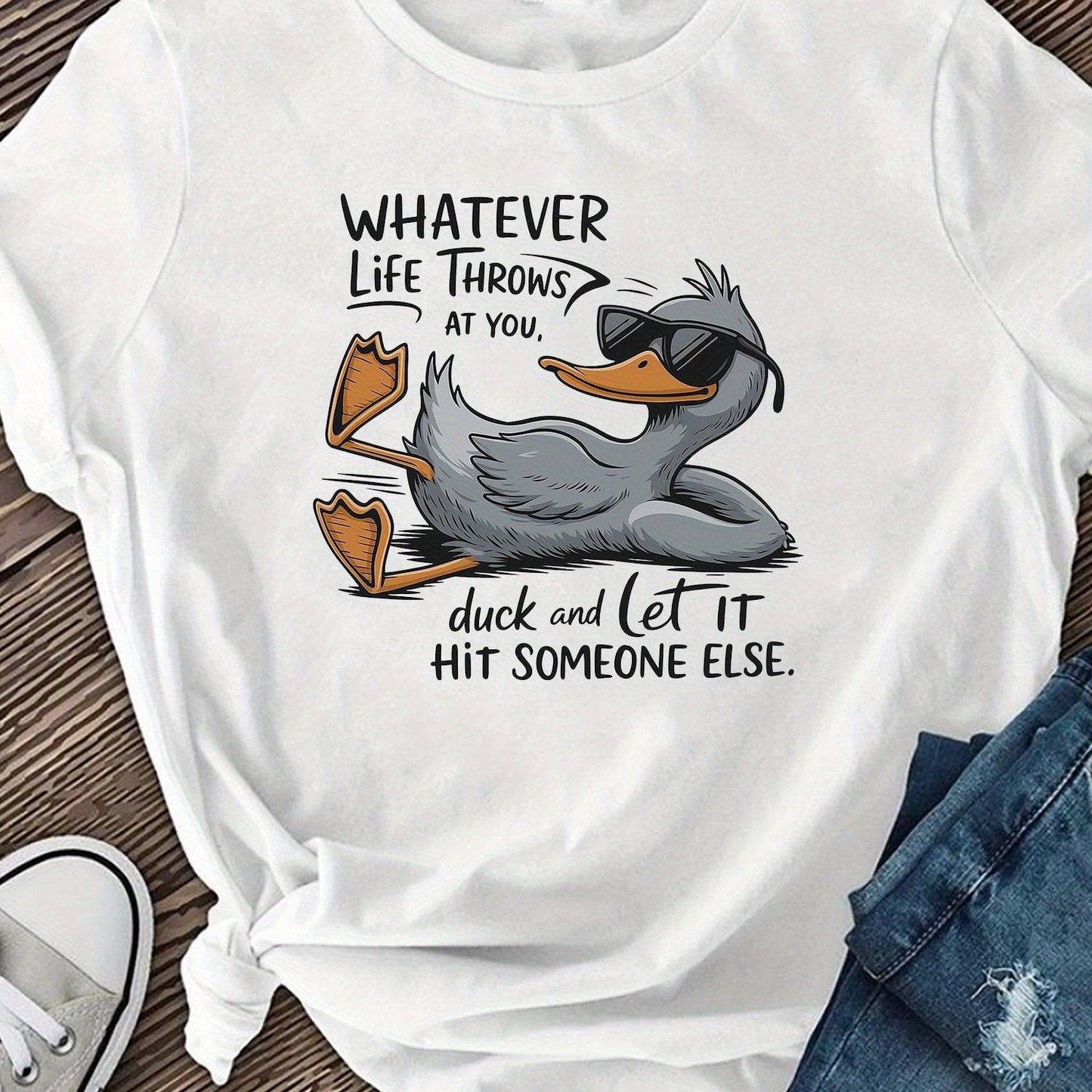 Duck & Let It Hit Someone Else Funny Slogan T-Shirt | Women's Graphic Tee - achandvee T-Shirt