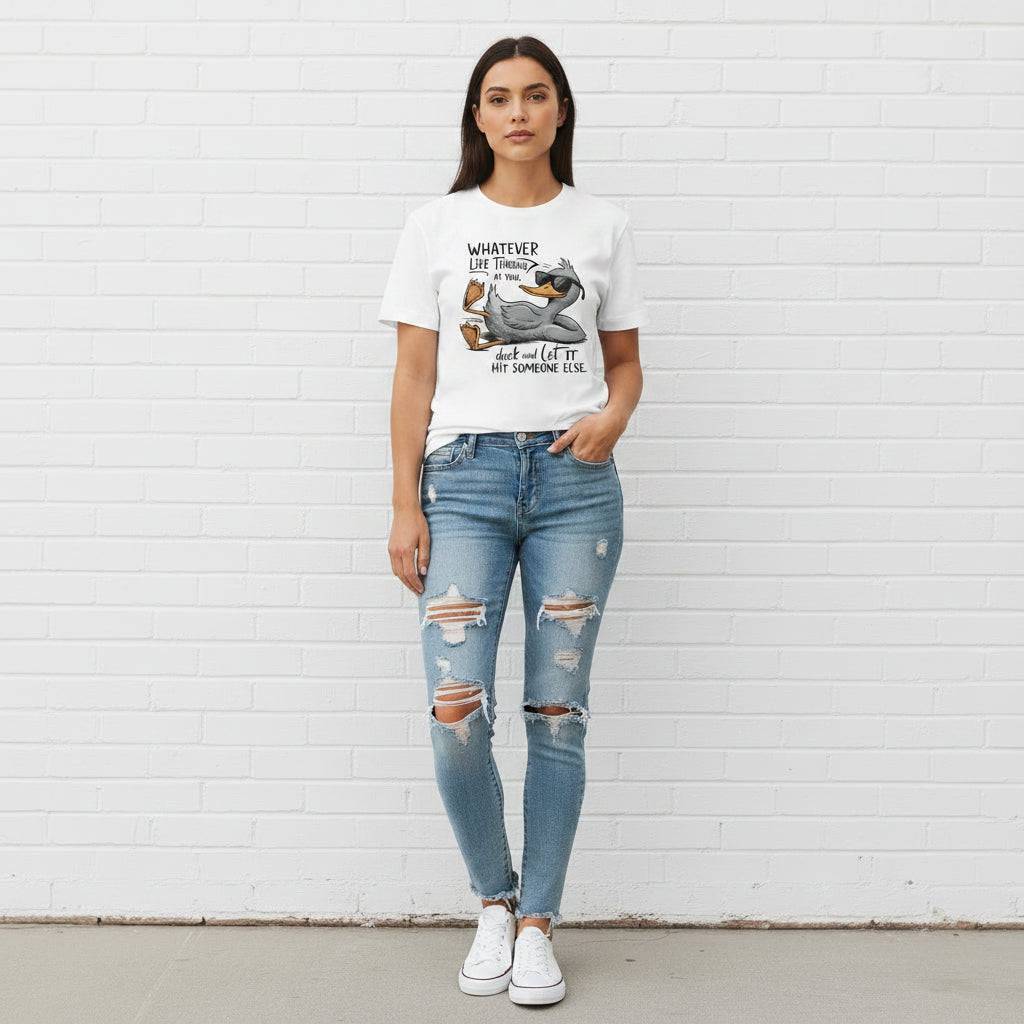 Duck & Let It Hit Someone Else Funny Slogan T-Shirt | Women's Graphic Tee - achandvee T-Shirt